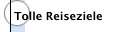 Tolle Reiseziele